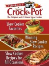 3 Books in 1: Rival Crock Pot (Slow Cooker Favorites; Winning Slow Cooker Recipes; Slow Cooker Recipes for All Occasions) - Editors of Publications International Ltd.