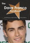 The Dave Franco Handbook - Everything You Need to Know about Dave Franco - Emily Smith