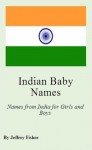 Indian Baby Names: Names from India for Girls and Boys - Jeffrey Fisher