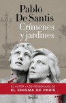 Crímenes y Jardines - Pablo De Santis