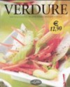 Verdure: Idee facili e gustose per unire sapori e benessere a tavola - Various
