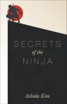 Secrets of the Ninja - Ashida Kim