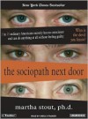 The Sociopath Next Door: The Ruthless Versus the Rest of Us - Martha Stout, Shelly Frasier