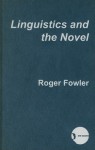 Linguistics And The Novel - Roger Fowler