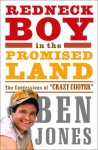 Redneck Boy in the Promised Land: The Confessions of "Crazy Cooter" - Ben Jones