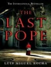 The Last Pope - Luis Miguel Rocha