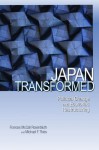 Japan Transformed: Political Change and Economic Restructuring - Frances McCall Rosenbluth, Michael F. Thies