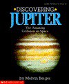 Discovering Jupiter: The Amazing Collision in Space - Melvin A. Berger