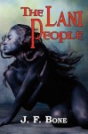 The Lani People - J.F. Bone