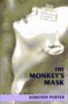 The Monkey's Mask - Dorothy Porter