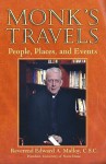 Monk's Travels: People, Places, and Events - Edward A Malloy