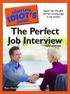 The Complete Idiot's Guide to the Perfect Job Interview - Marc Dorio