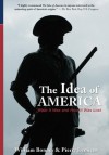 The Idea of America: What It Was and How It was Lost (LFB) - Jeffrey A. Tucker, William Bonner, Pierre Lemieux