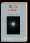 İlk Üç Dakika - Steven Weinberg