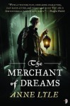 The Merchant of Dreams - Anne Lyle