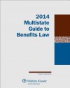 Multistate Guide to Benefits Law, 2014 Edition - John F. Buckley IV