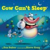 Cow Can't Sleep - Ken Baker