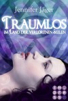 Traumlos - Im Land der verlorenen Seelen - Jennifer Jäger