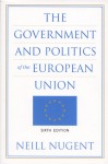 The Government and Politics of the European Union - Neill Nugent