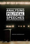 Analysing Political Speeches: Rhetoric, Discourse and Metaphor - Jonathan Charteris-Black