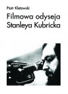 Filmowa odyseja Stanleya Kubricka - Piotr Kletowski