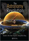 The Astronomy Revolution: 400 Years of Exploring the Cosmos - Donald G. York, Owen Gingerich, Shuang-nan Zhang