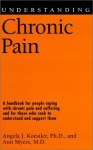 Understanding Chronic Pain - Angela J. Koestler, Ann Myers