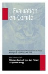 L'Evaluation En Comite: Textes Et Rapports de Souscription Au Comite Des Travaux Historiques Et Scientifiques, 1903-1917 - Émile Durkheim