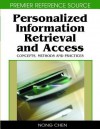 Personalized Information Retrieval and Access: Concepts, Methods and Practices - Nong Chen, Nong Chen