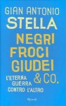 Negri, froci, giudei & co. - Gian Antonio Stella