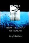 From the Garden of Memory - Dwight Williams