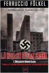 La Risiera di San Sabba - Ferruccio Fölkel, Frediano Sessi