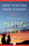 Paxton Pride (The Paxton Saga Book 1) - Frank Schaefer, Kerry Newcomb
