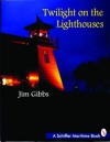 Twilight on the Lighthouses - James A. Gibbs