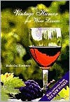 Vintage Humor for Wine Lovers - Malcolm Kushner