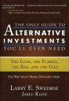 The Only Guide to Alternative Investments You'll Ever Need - Larry E. Swedroe, Jared Kizer