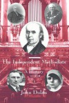 The Independent Methodists: A History - John Dolan