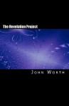 The Revelation Project - John Worth