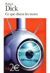 Ce que disent les morts (What the Dead Men Say) - Philip K. Dick, Hélène Collon