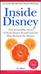 Inside Disney: The Incredible Story of Walt Disney World and the Man Behind the Mouse - Eve Zibart