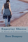 Superior Shores: A Novel of Conservation - Dave Dempsey