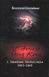 "C" Force to Hong Kong: A Canadian Catastrophe - Brereton Greenhous