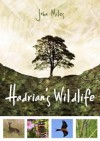 Hadrian's Wildlife - John Miles