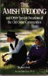 Amish Wedding & Other Special Occasions: of the Old Order Communities (People's Place Book) - Stephen Scott