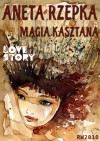 Magia kasztana - Aneta Rzepka