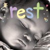 Rest: A board book about bedtime - Elizabeth Verdick