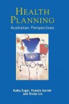 Health Planning: Australian Perspectives - Kathy Eagar, Pamela Garrett, Vivian Lin