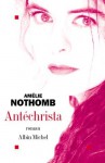 Antéchrista - Amélie Nothomb