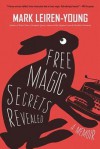 Free Magic Secrets Revealed - Mark Leiren-Young