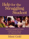 Help for the Struggling Student: Ready-to-Use Strategies and Lessons to Build Attention, Memory, and Organizational Skills - Mimi Gold